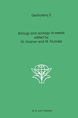 Biology and Ecology of Weeds (Geobotany, 2, Band 2)