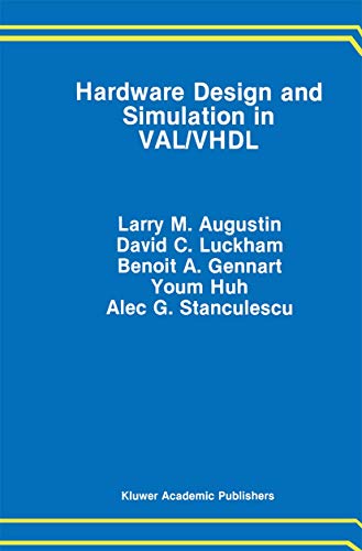Hardware Design and Simulation in VAL/VHDL (The Springer International Series in Engineering and Computer Science, 112, Band 112)