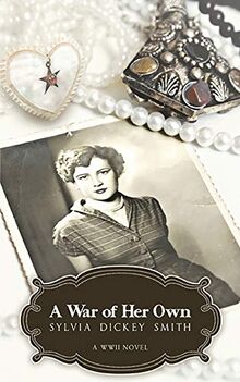 A War of Her Own: A World War II Novel