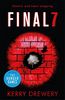 Final 7: The electric and heartstopping finale to Cell 7 and Day 7 (Cell 7 Trilogy 3)