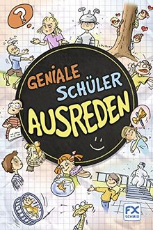 Geniale Schülerausreden