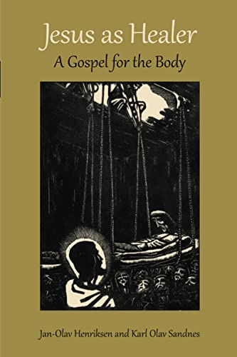 Jesus as Healer: A Gospel for the Body
