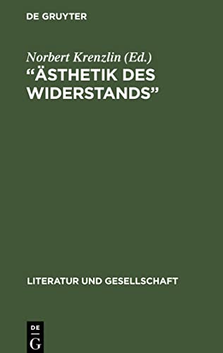 Ästhetik des Widerstands: Erfahrungen mit dem Roman von Peter Weiss