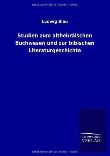 Studien zum althebräischen Buchwesen und zur bibischen Literaturgeschichte