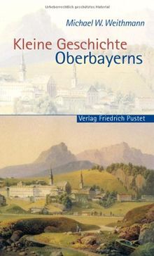 Kleine Geschichte Oberbayerns