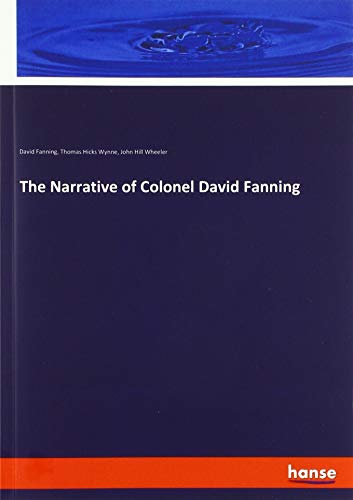 The Narrative of Colonel David Fanning