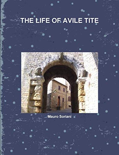 The Life Of Avile Tite