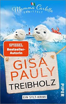 Treibholz (Mamma Carlotta 17): Ein Sylt-Krimi | Neuer Sylt-Kriminalroman von SPIEGEL-Bestsellerautorin Gisa Pauly