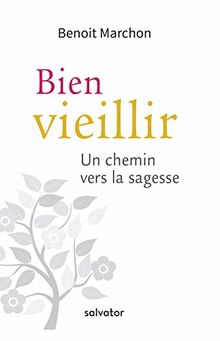 Bien vieillir : un chemin vers la sagesse