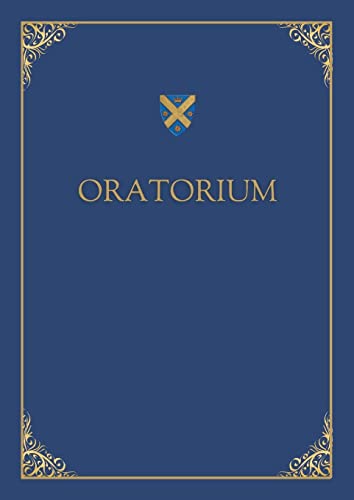 Oratorium secundum usum Domus Sancti Philippi Nerii Cardiffensis: The Daily Prayers of the Cardiff Oratory