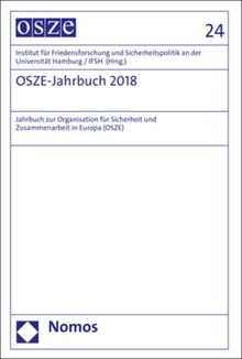 OSZE-Jahrbuch 2018: Jahrbuch zur Organisation für Sicherheit und Zusammenarbeit in Europa (OSZE) (Osze-jahrbuch / Osce Yearbook, Band 24)