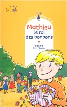 L'école d'Agathe. Vol. 2. Mathieu le roi des bonbons