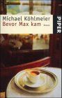 Bevor Max kam: Roman
