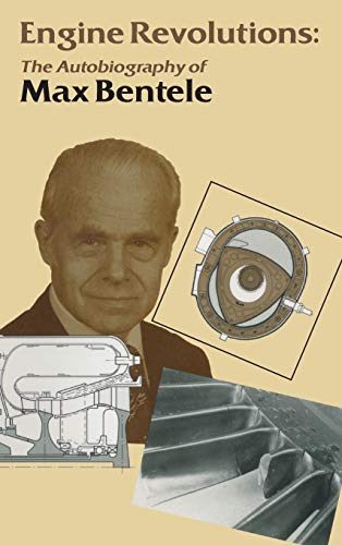 Engine Revolutions: The Autobiography of Dr. Max Bentele (Sae Historical Series)