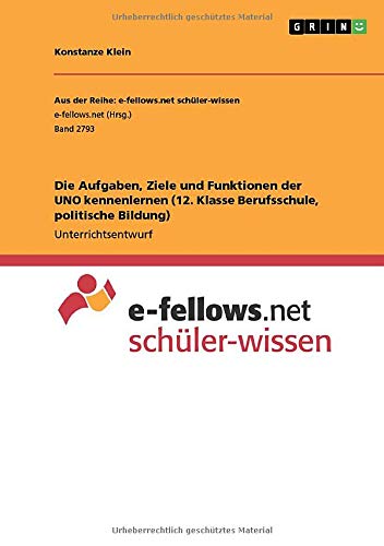 Die Aufgaben, Ziele und Funktionen der UNO kennenlernen (12. Klasse Berufsschule, politische Bildung)