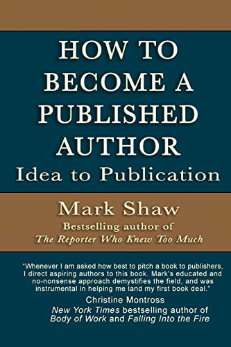 How to Become a Published Author: Idea to Publication