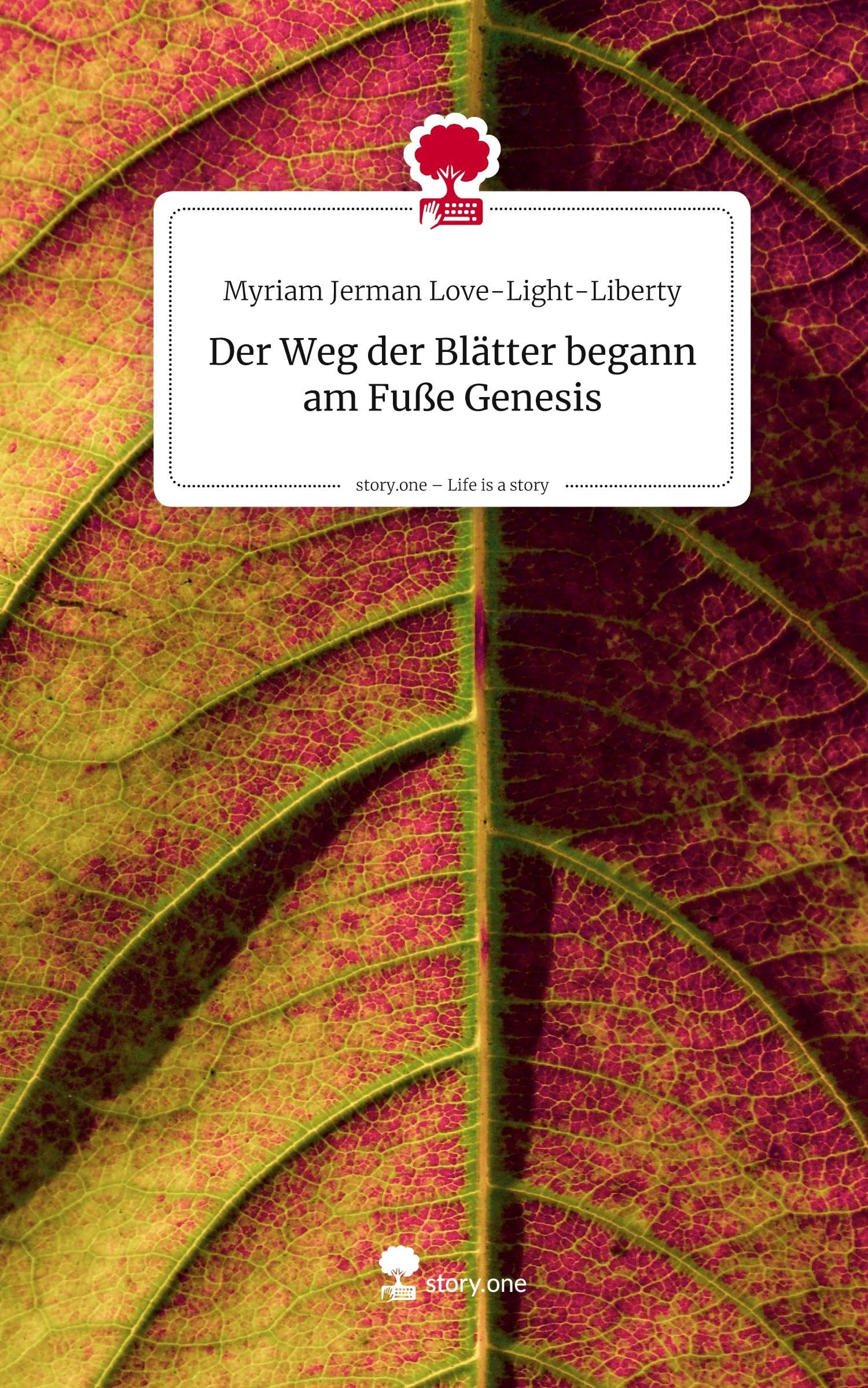 Der Weg der Blätter begann am Fuße Genesis. Life is a Story - story.one