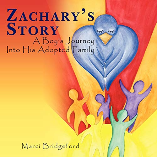 Zachary's Story: A Boy's Journey Into His Adopted Family
