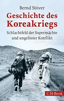 Geschichte des Koreakriegs: Schlachtfeld der Supermächte und ungelöster Konflikt