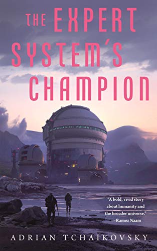 Adrian Tchaikovsky Expert System's Champion (The Expert System's Brother, 2, Band 2)
