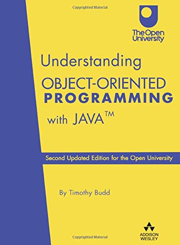 Understanding Object-Oriented Programming with Java:Second Updated Edition for the Open University