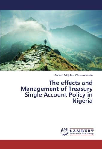 The effects and Management of Treasury Single Account Policy in Nigeria