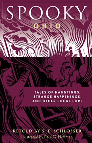 Spooky Ohio: Tales Of Hauntings, Strange Happenings, And Other Local Lore