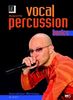 Vocal Percussion Basics - DVD: Vocal Percussion Praxis - der musikalische Personal Trainer