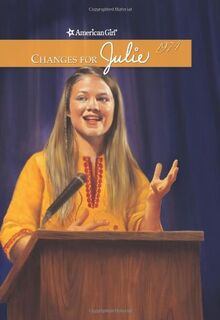 Changes for Julie: 1974 (American Girl Collection, Band 6)