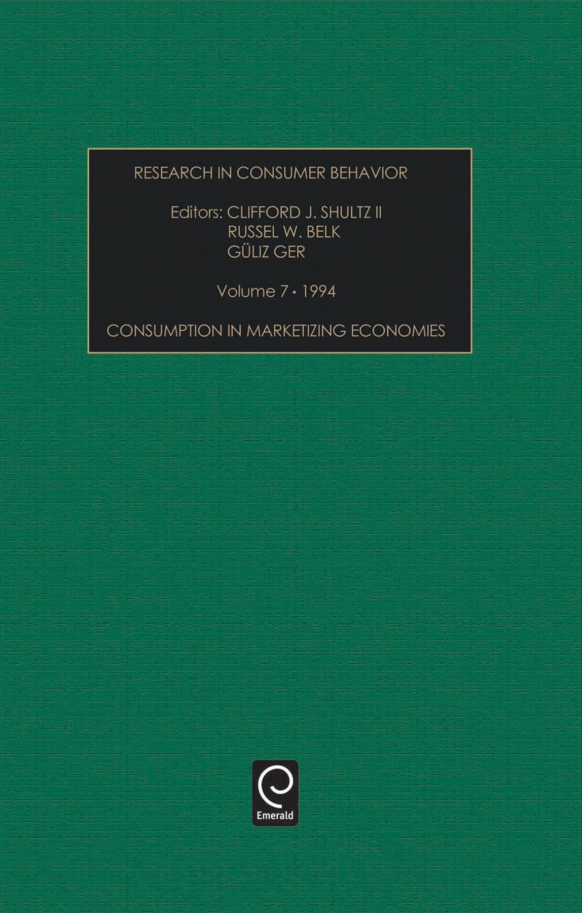 Consumption in Marketizing Economies: Consumption in Marketizing Economies : 1994 (Research in Consumer Behavior, Band 7)