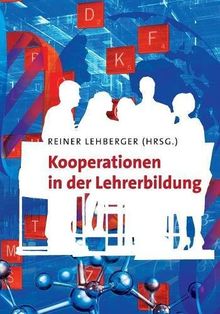 Kooperationen in der Lehrerbildung: Ein Projekt im Rahmen der "Lehrer-Initiative" des Stifterverbands und der Heinz Nixdorf Stiftung an der Universität Hamburg