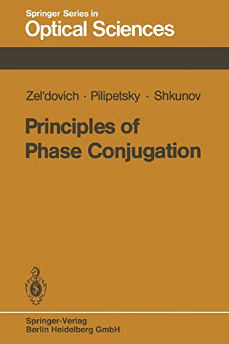 Principles of Phase Conjugation (Springer Series in Optical Sciences, 42, Band 42)