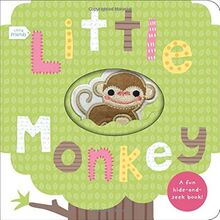 Little Friends: Little Monkey: A Hide-And-Seek Book with a Felt Friend