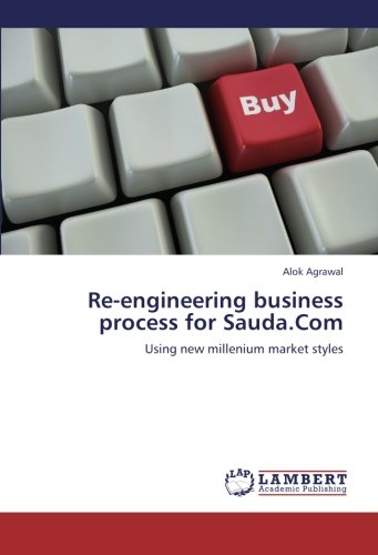 Re-engineering business process for Sauda.Com: Using new millenium market styles