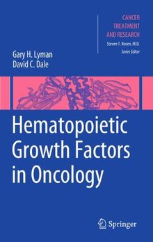 Hematopoietic Growth Factors in Oncology (Cancer Treatment and Research)