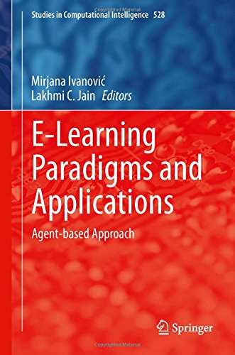 E-Learning Paradigms and Applications: Agent-based Approach (Studies in Computational Intelligence)
