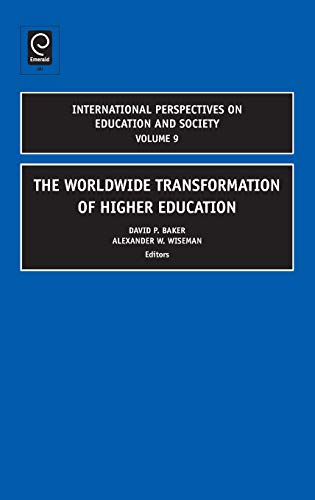 The Worldwide Transformmation of Higher Education (International Perspectives on Education and Society)