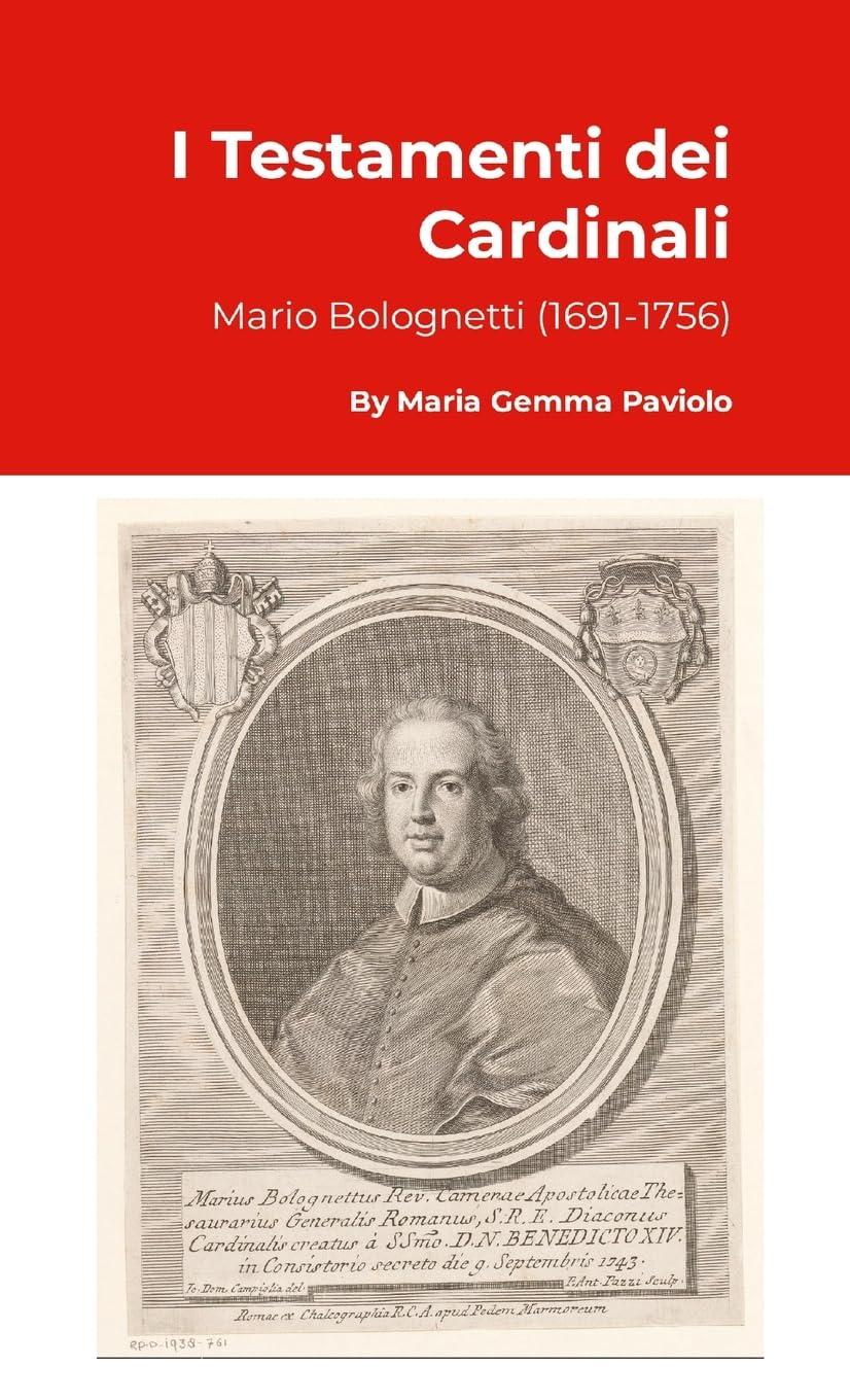 I Testamenti dei Cardinali: Mario Bolognetti (1691-1756)