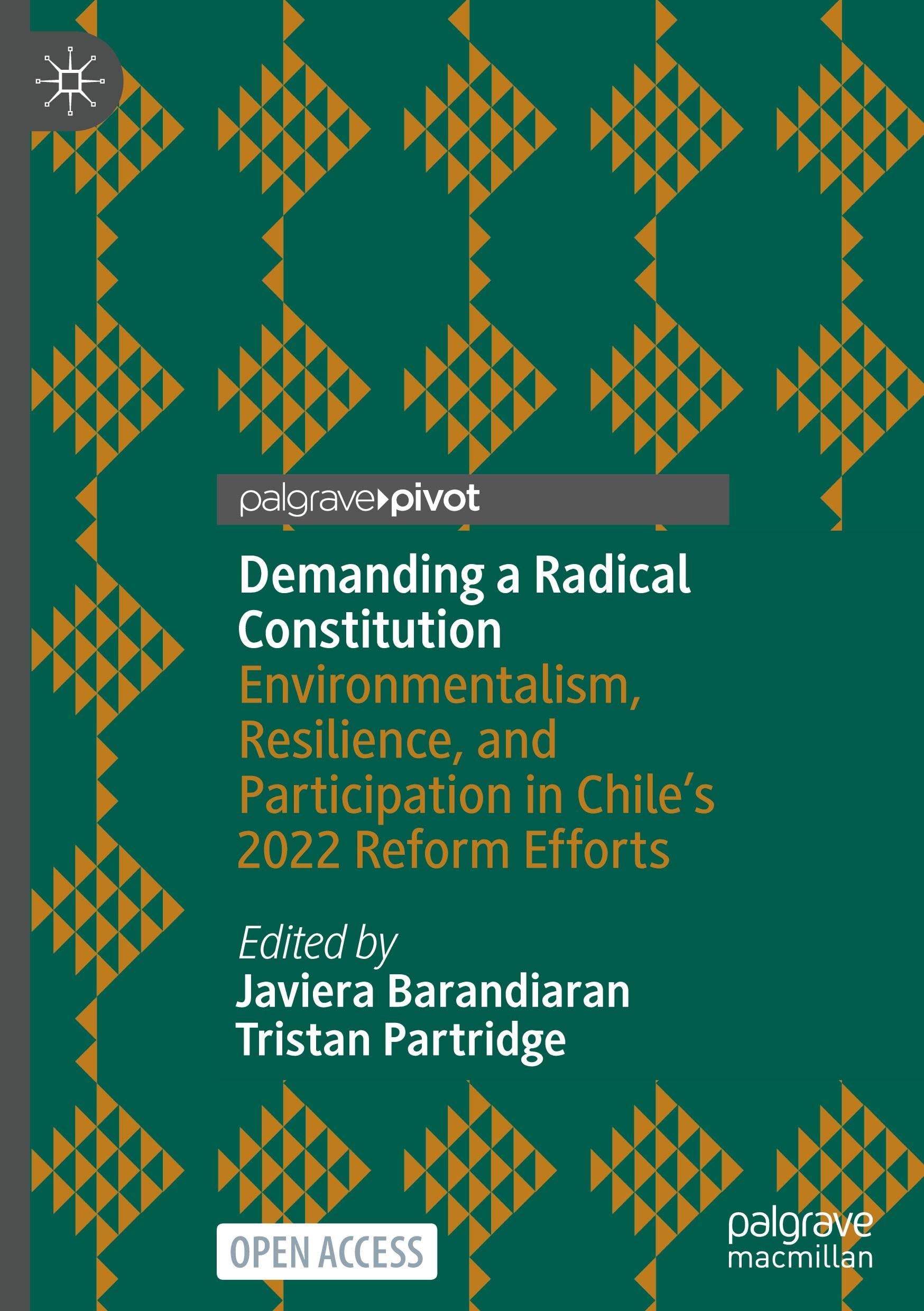 Demanding a Radical Constitution: Environmentalism, Resilience, and Participation in Chile’s 2022 Reform Efforts