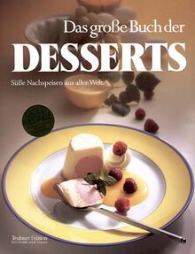 Das große Buch der Desserts (Teubner Sonderleistung)