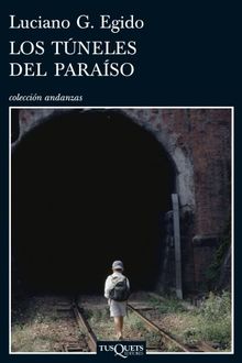 Los túneles del paraíso (Andanzas, Band 11)