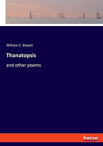 Thanatopsis: and other poems