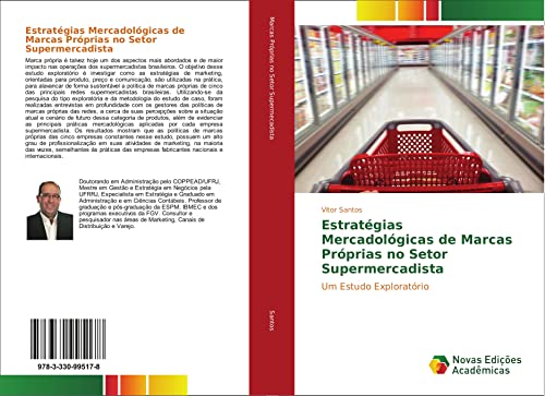 Estratégias Mercadológicas de Marcas Próprias no Setor Supermercadista: Um Estudo Exploratório