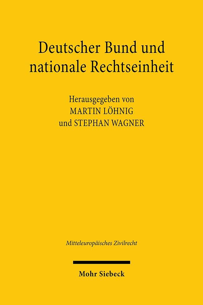 Deutscher Bund und nationale Rechtseinheit: Symposium für Hans-Jürgen Becker (MZR, Band 3)