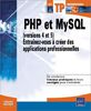 PHP et MySQL (versions 4 et 5) : Entraînez-vous à créer des applications professionnelles