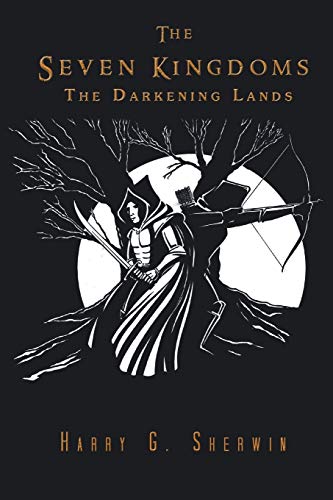 The Seven Kingdoms: The Darkening Lands