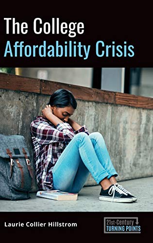 The College Affordability Crisis (21st-century Turning Points)