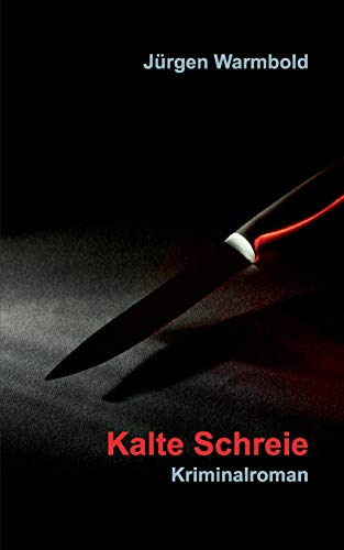 Kalte Schreie: Kriminalroman (Kaltenbach-Trilogie)