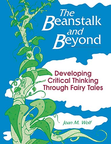 The Beanstalk and Beyond: Developing Critical Thinking Through Fairy Tales