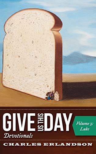 Give Us This Day Devotionals, Volume 3: Luke